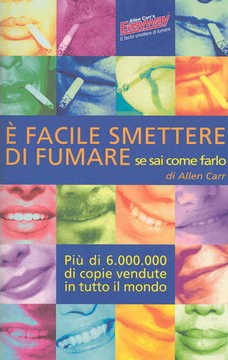 E' facile smettere di fumare se sai come farlo di Allen Carr.