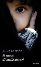 Emma la spina, il suono dei mille silenzi, vita in collegio e torture.