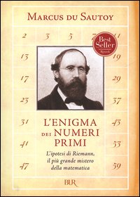 L'enigma dei numeri primi di Sautoy.