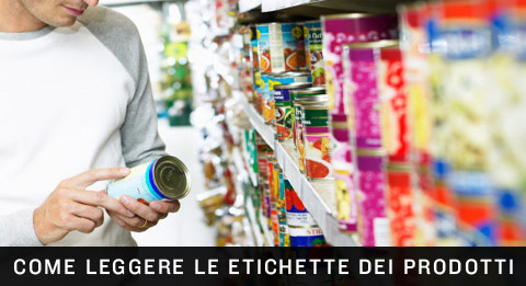 Come leggere le etichette dei prodotti al supermercato.