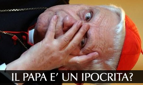Il Papa potrebbe comportarsi da ipocrita?