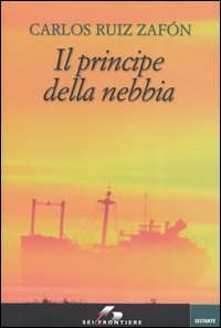 Libro Il principe della nebbia di Carlos Ruiz Zafòn.